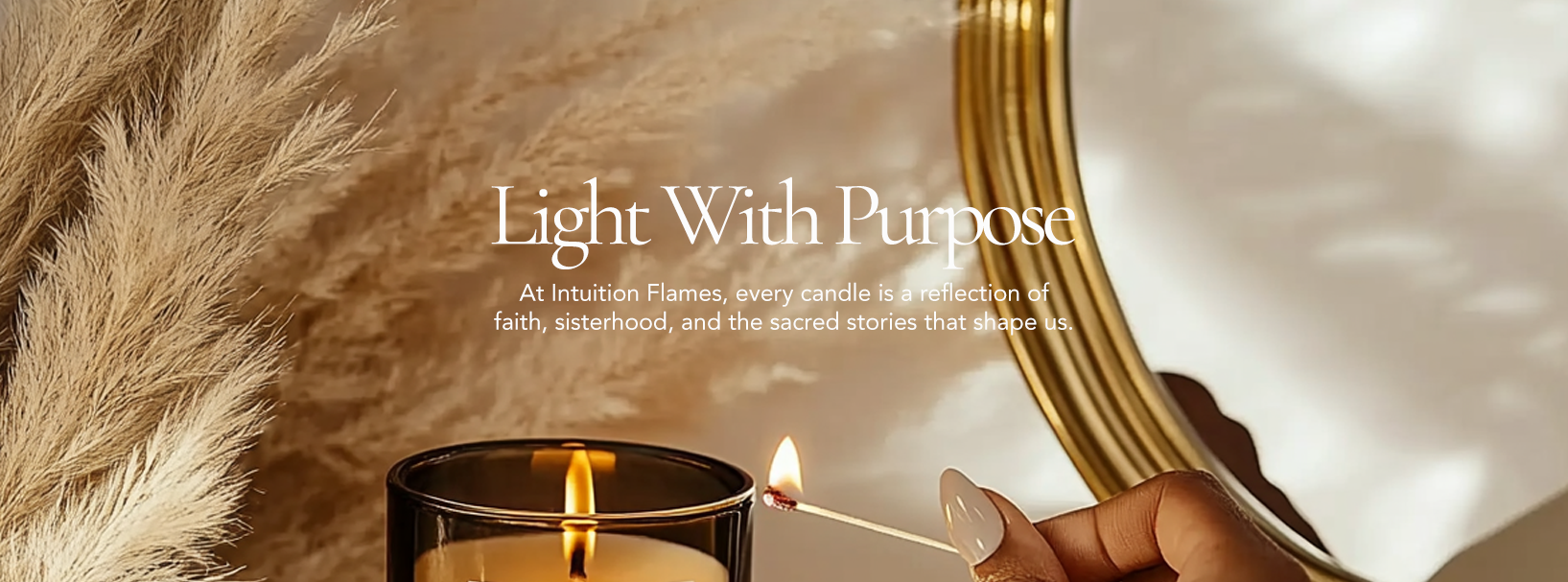 Faith-based luxury candle brand Intuition Flames banner featuring handcrafted coconut wax candles inspired by women of the Bible, sisterhood, and spiritual wellness.


